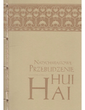 Natychmiastowe Przebudzenie. Nauczanie mistrza zen Hui-hai wyd.II