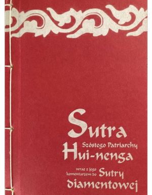 Sutra Szóstego Patriarchy Hui-nenga wraz z jego komentarzem do Sutry Diamentowej